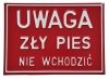 Tablica uwaga zły pies nie wchodzić